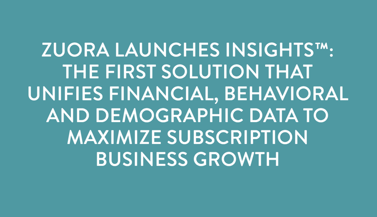 Zuora Launches Insights - Zuora