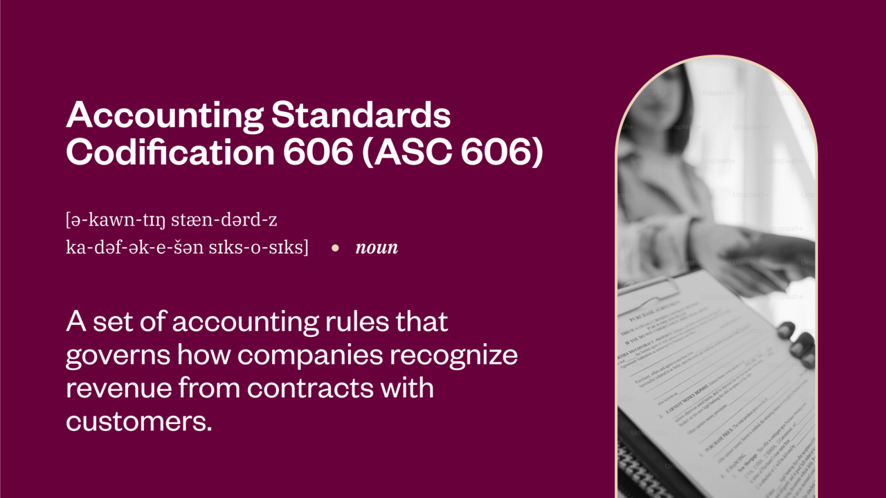 Text describing the meaning of ASC 606, which outlines rules for how companies recognize revenue from contracts.