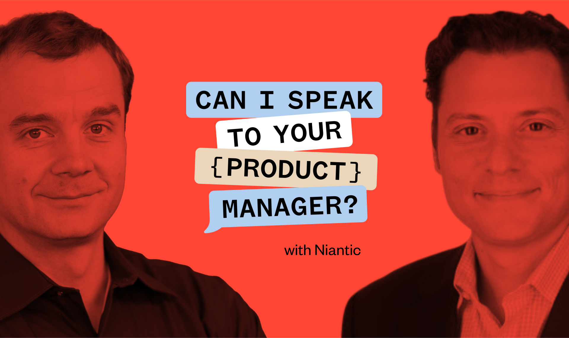Two individuals stand in front of a red background with a speech bubble reading "Can I speak to your {Product} manager? with Niantic.