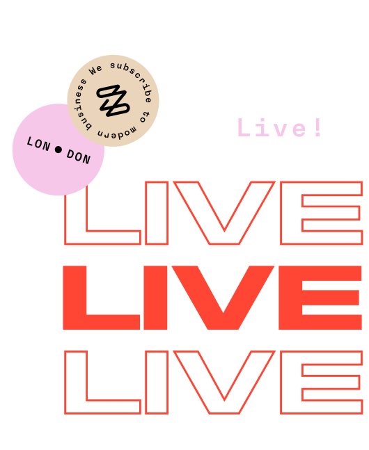 Bold text reads "LIVE LIVE LIVE" in red, while smaller text reads "SUBSCRIBED Live!" and "We subscribe to modern business LONDON". An illustration of a spiral is also present.