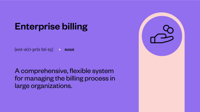 Enterprise billing definition: a comprehensive and flexible system for managing billing processes in large organizations.