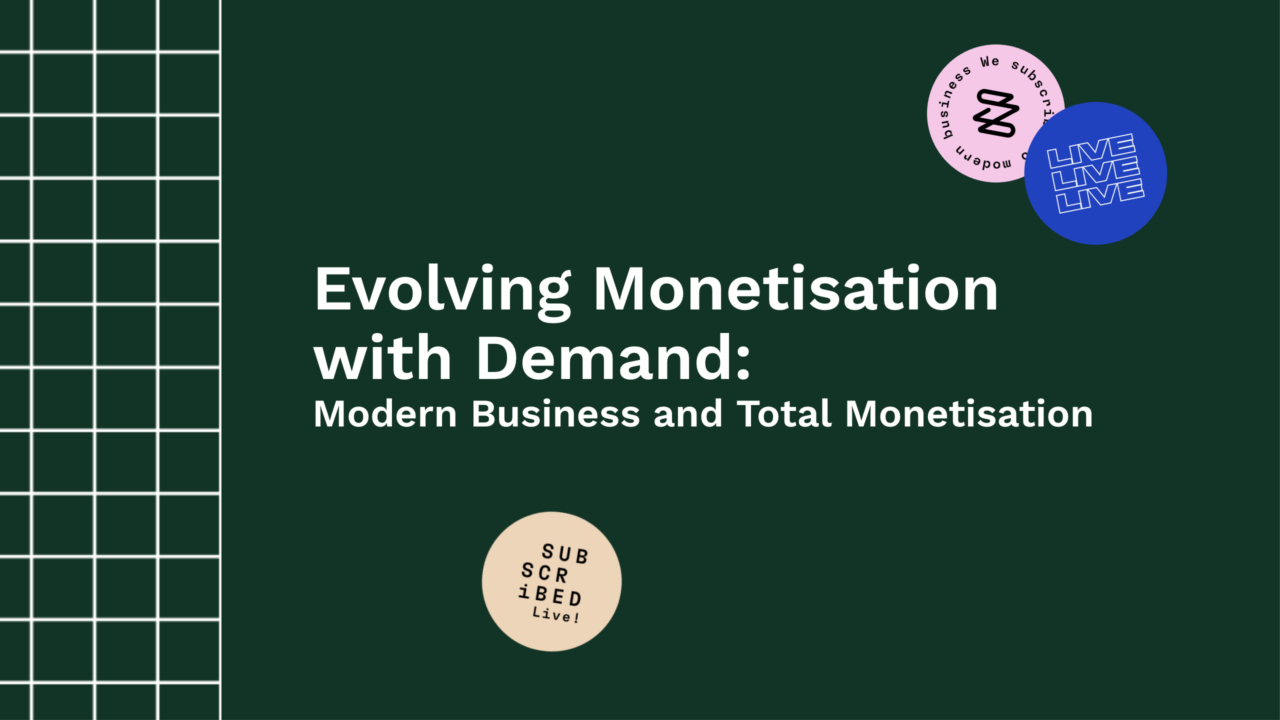 Text on a green background: "Evolving Monetisation with Demand: Modern Business and Total Monetisation." Three circular logos with various designs are placed on the image.